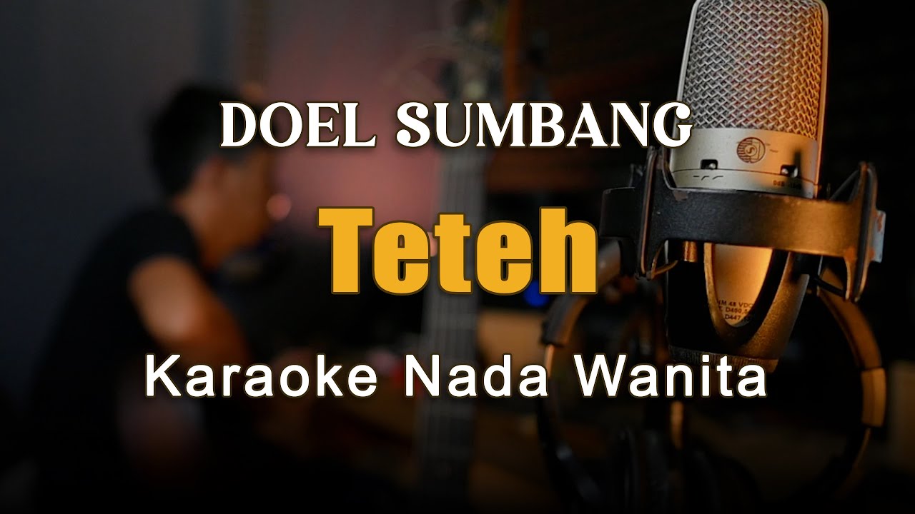 Teteh (Lamun Lain Teteh Awewena) - Doel Sumbang Karaoke Nada Wanita