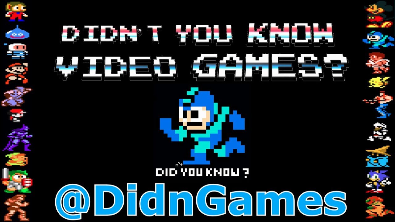 Welcome to Didn't You Know Video Games?
