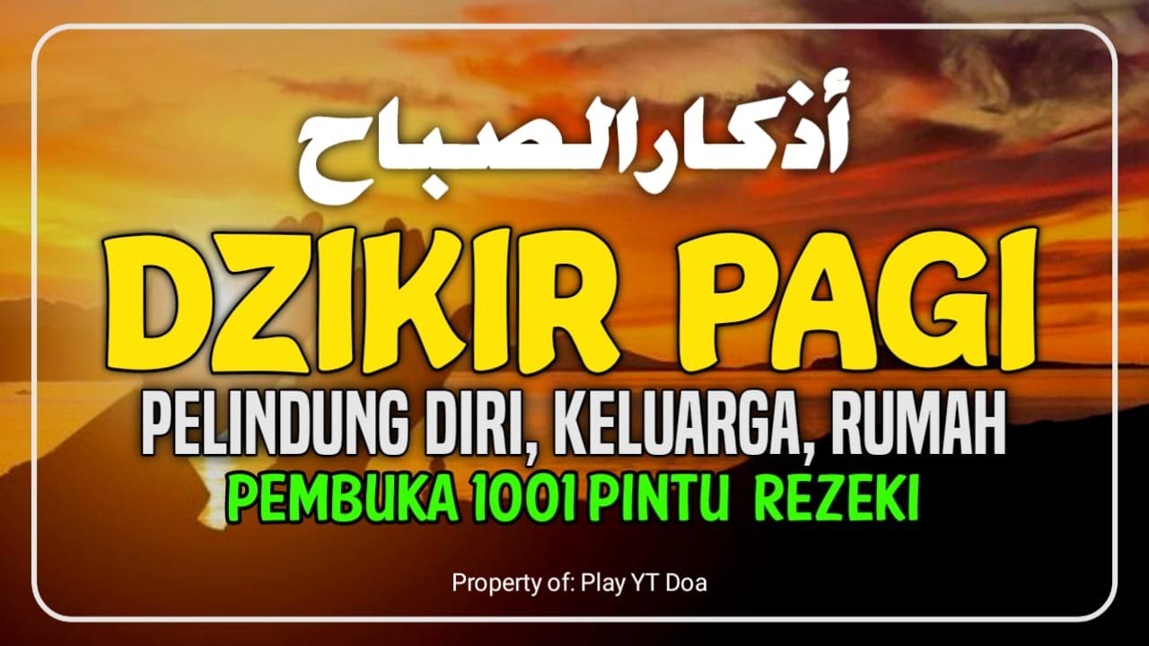 DZIKIR PAGI SESUAI SUNNAH RASUL | ZIKIR PEMBUKA PINTU REZEKI | Dzikir Mustajab Pagi
