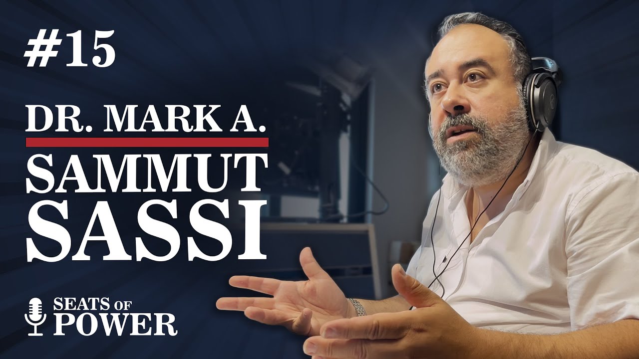 Seats of Power - Episode #15 - Dr. Mark A. Sammut Sassi
