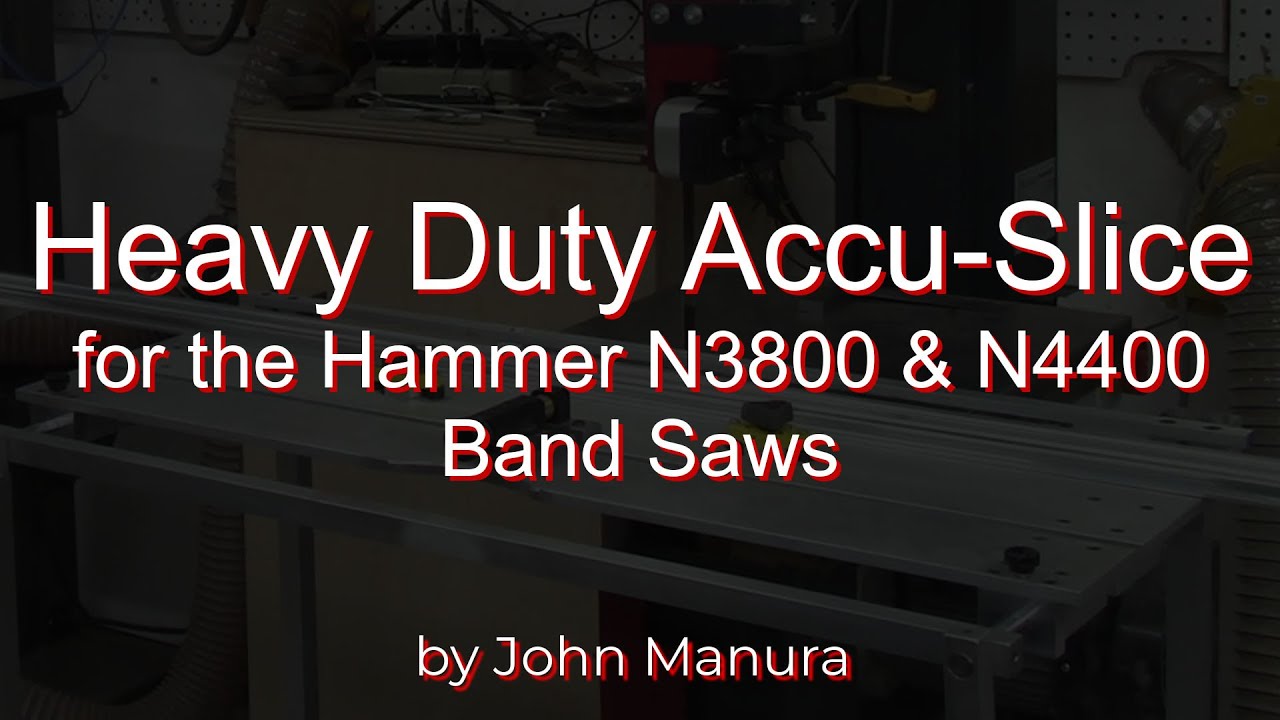 Heavy Duty Accu-Slice System for the Hammer N3800 and N4400 Band Saws