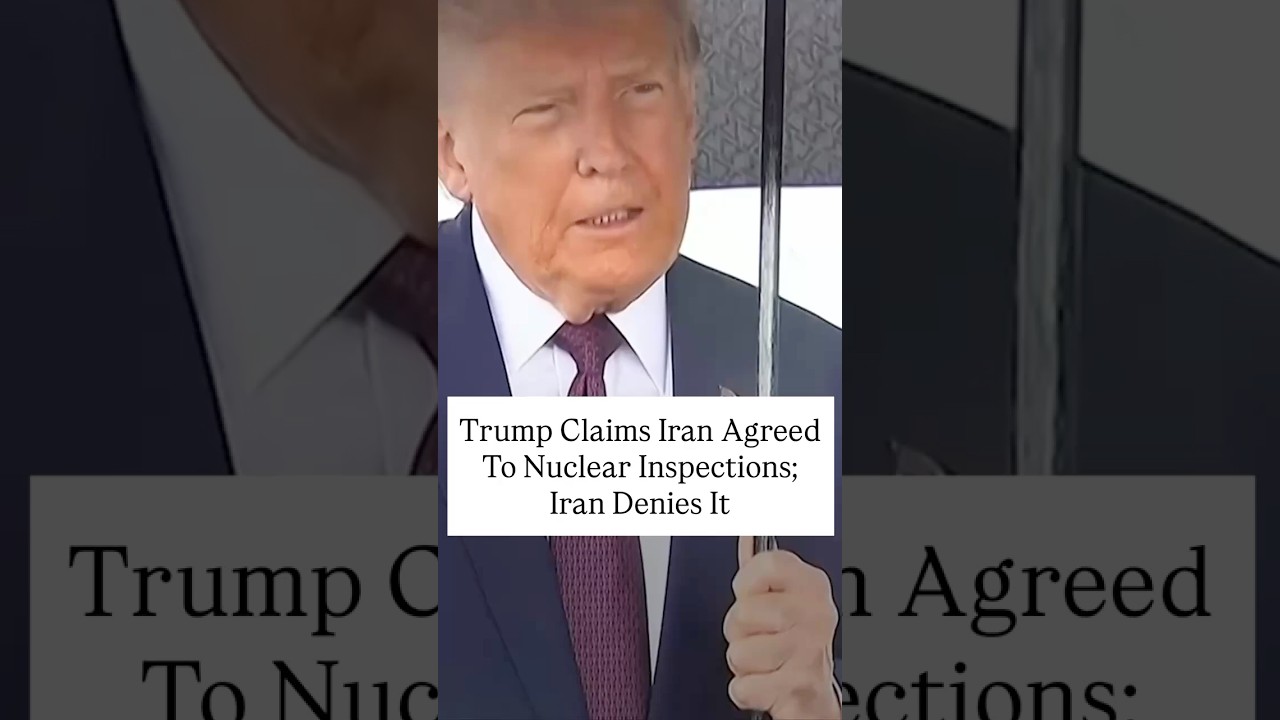 Трамп утверждает, что Иран согласился на ядерные инспекции; Иран это отрицает