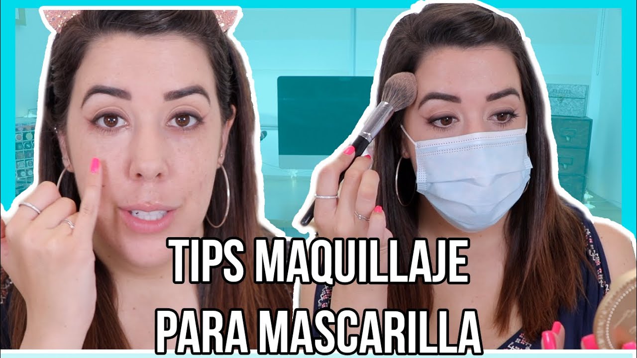 MAQUILLAJE PARA LLEVAR MASCARILLA | TIPS Y CONSEJOS