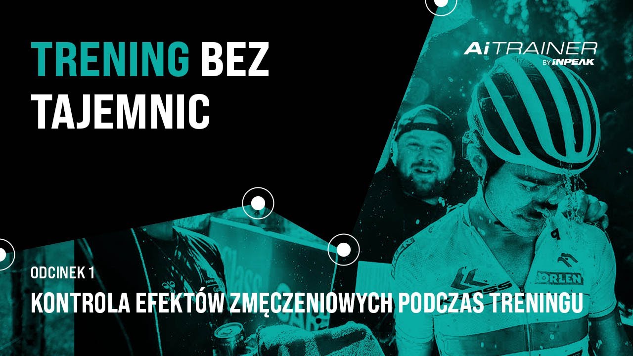 Kontrola efekt&oacute;w zmęczeniowych podczas treningu &ndash; Trening Kolarski Bez Tajemnic &ndash; odc.1 &ndash; AiTRAINER