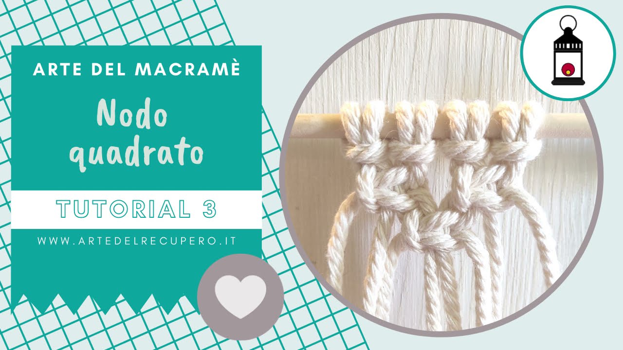 Macram&egrave; Tutorial 3 - Nodo quadrato
