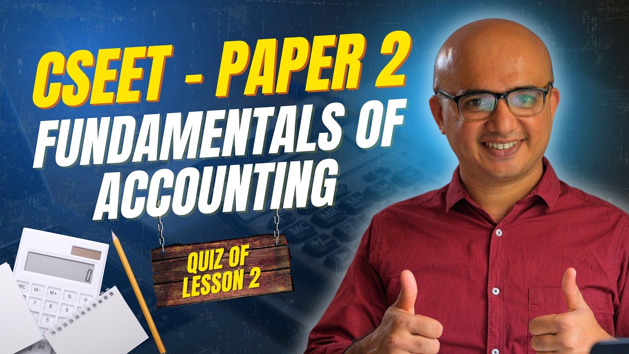 CSEET | June 2026 | Fundamentals of Accounting | Quiz of Lesson 2 | Class 14