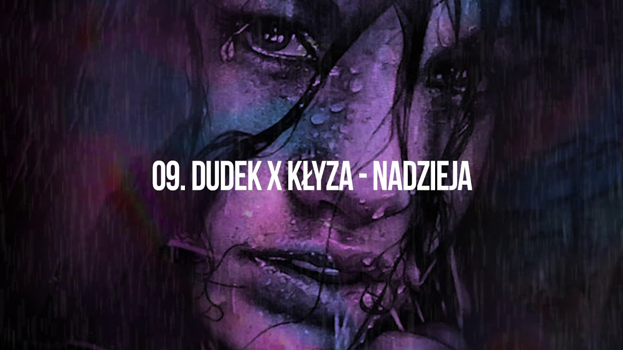 9  DUDEK x KŁYZA - NADZIEJA scr. DJ SHOODEE / POTĘGA NADZIEI