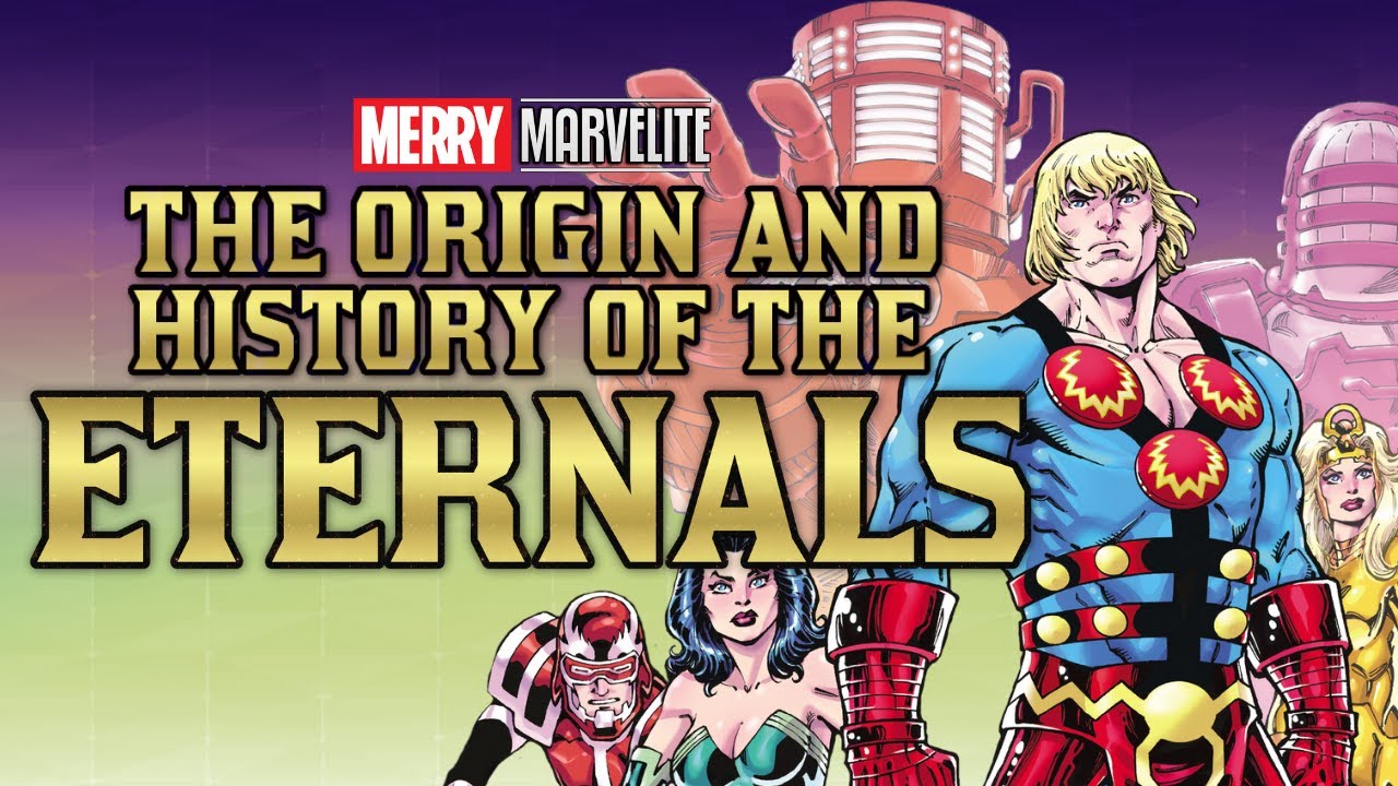 The Origin and History of the Eternals