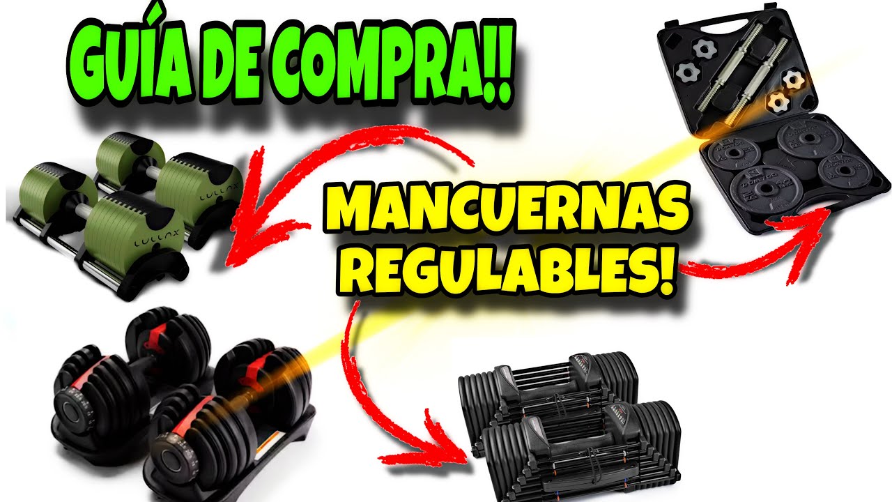 GUÍA DE COMPRA DE MANCUERNAS REGULABLES!! CUAL DEBERÍAS COMPRAR?
