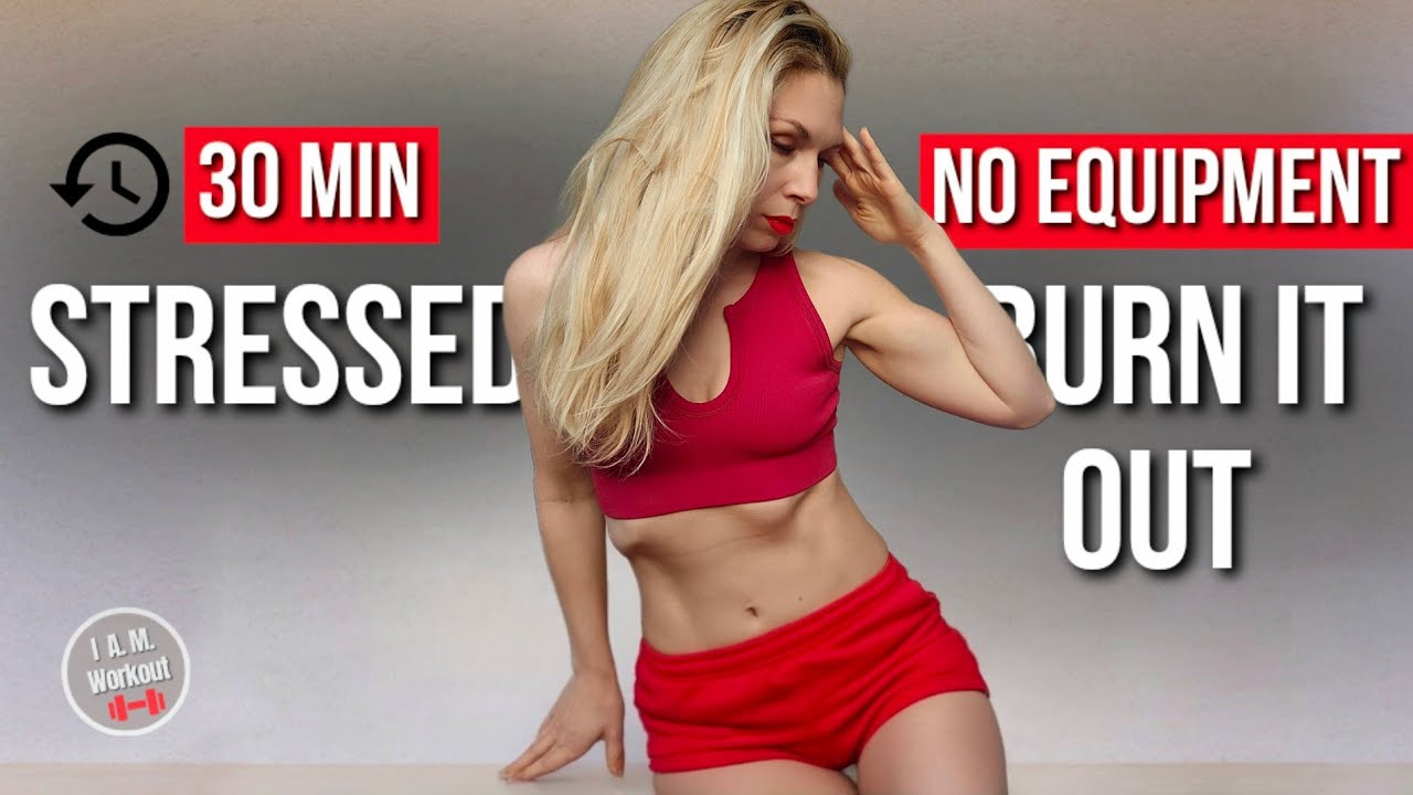 Burn Stress Out 🔥 30 Min Cardio HIIT Workout | Full Body Stress Relief