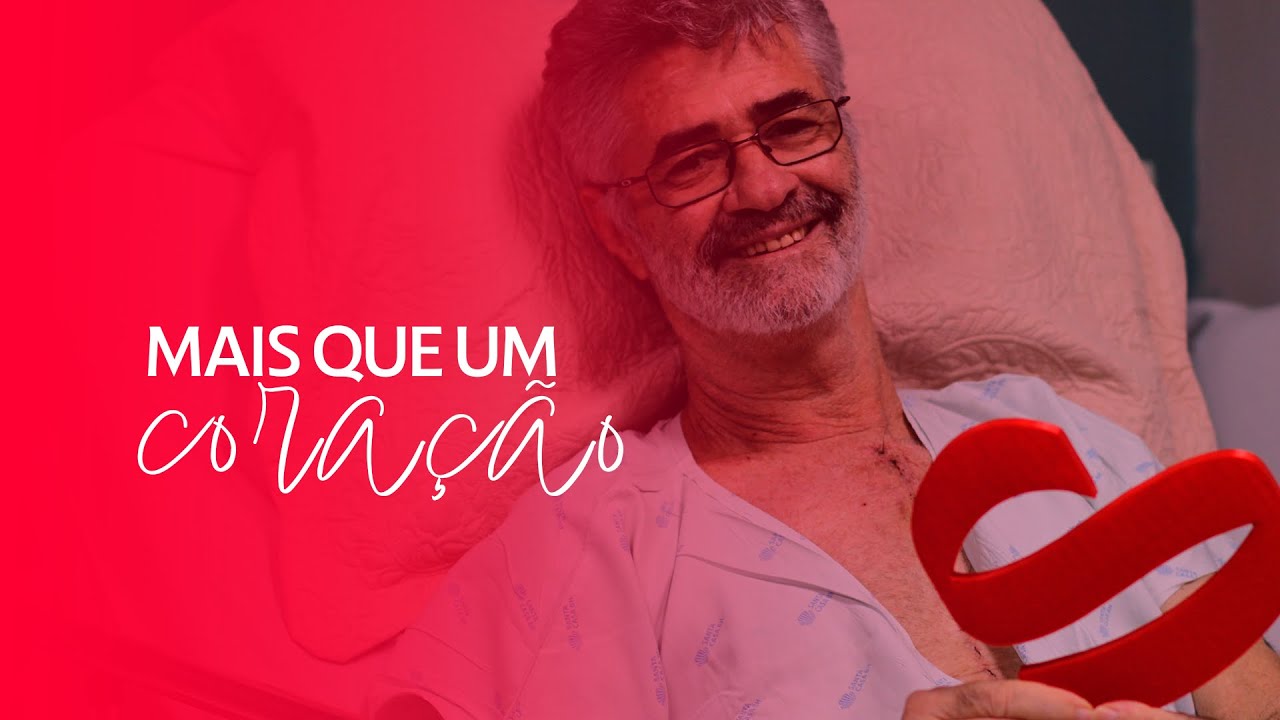 MAIS QUE UM CORAÇÃO | CENTÉSIMO TRANSPLANTE CARDÍACO | SANTA CASA BH