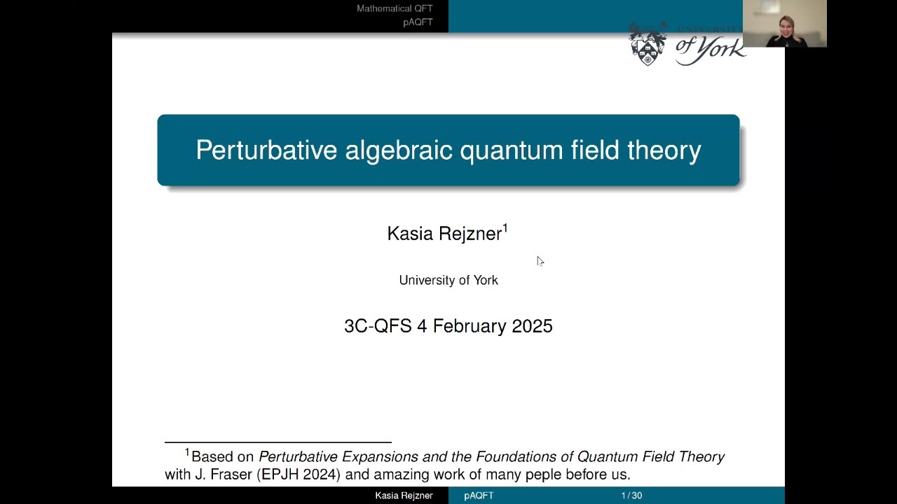 Kasia Rejzner—Perturbative algebraic quantum field theory