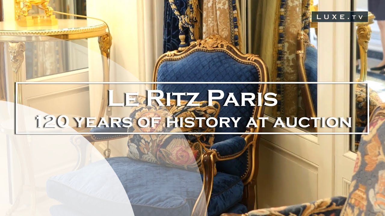 Ritz Paris - 120 years of history at auction ! - LUXE.TV