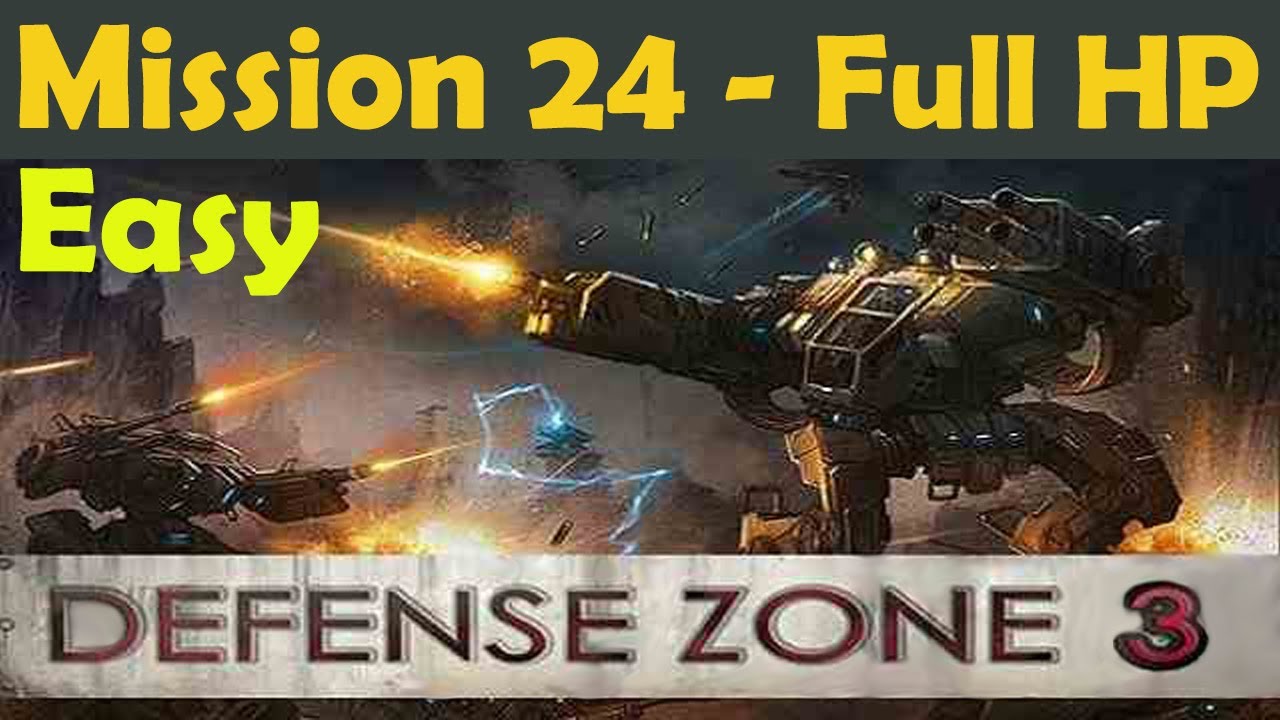 Defense Zone 3 HD - Mission 24 [EASY, FULL HP Reward]
