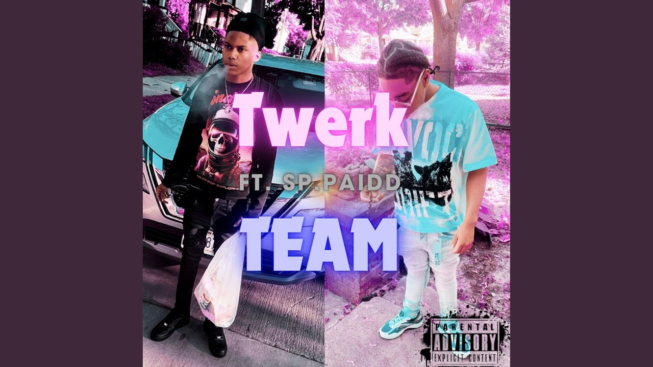 Twerk Team (feat. Sp.paidd)