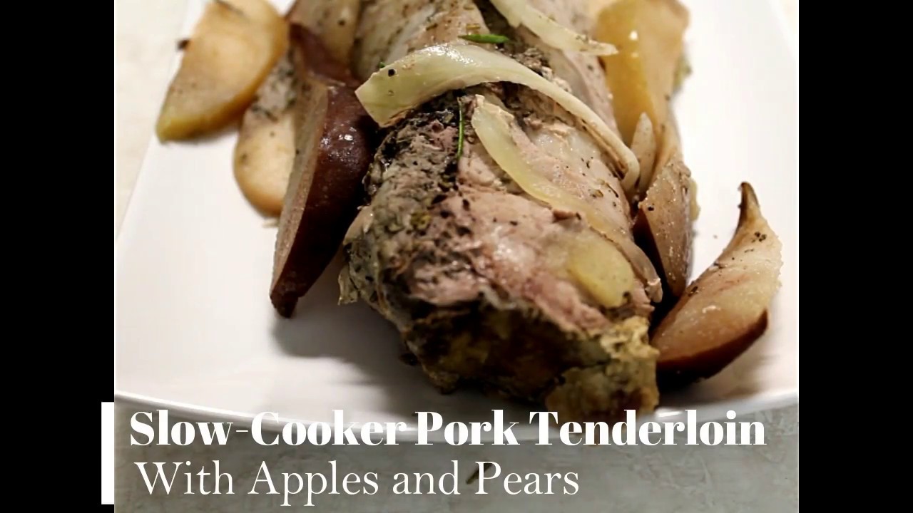Easy Slow Cooker Pork Tenderloin with Apples and Pears