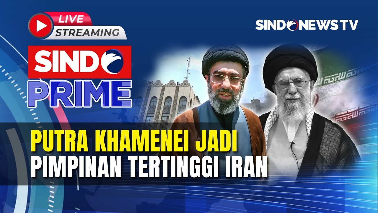 🔴 Putra Khamenei Jadi Pimpinan Tertinggi Iran | SINDO PRIME | 05/03 | FULL