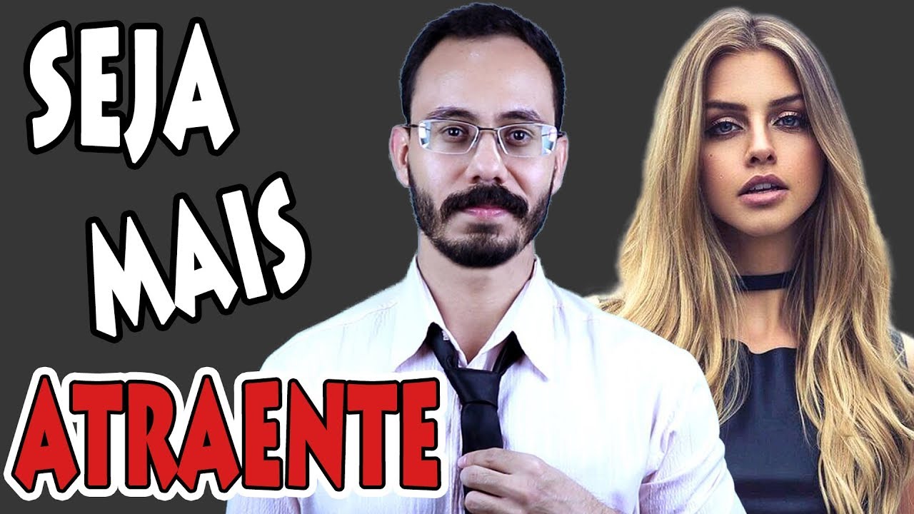 Como ser Atraente de Verdade (Os 6 Princípios da Atração)