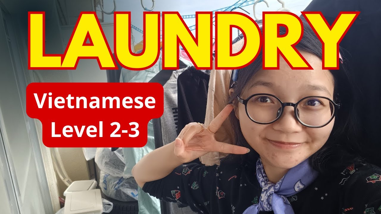Vietnamese Level 2: Laundry Talk #1