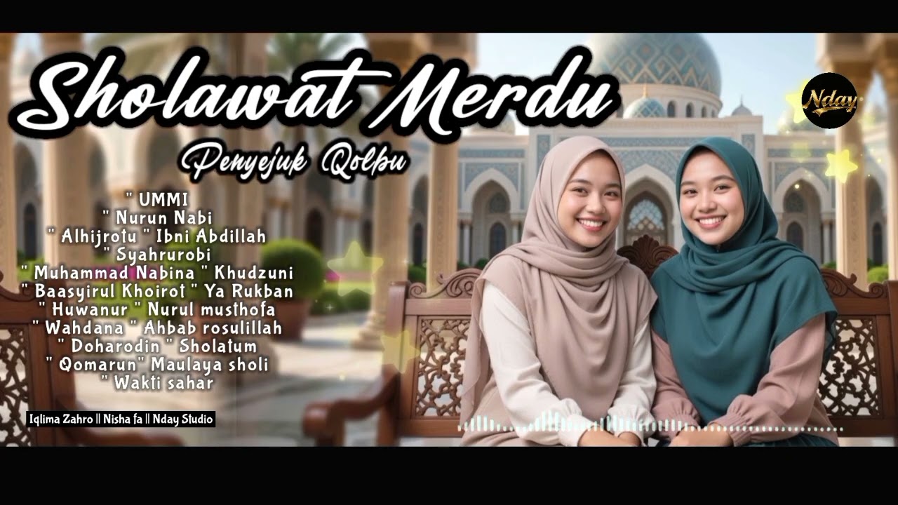 SHOLAWAT PENYEJUK HATI, SHOLAWAT MERDU, SHOLAWAT TERBARU