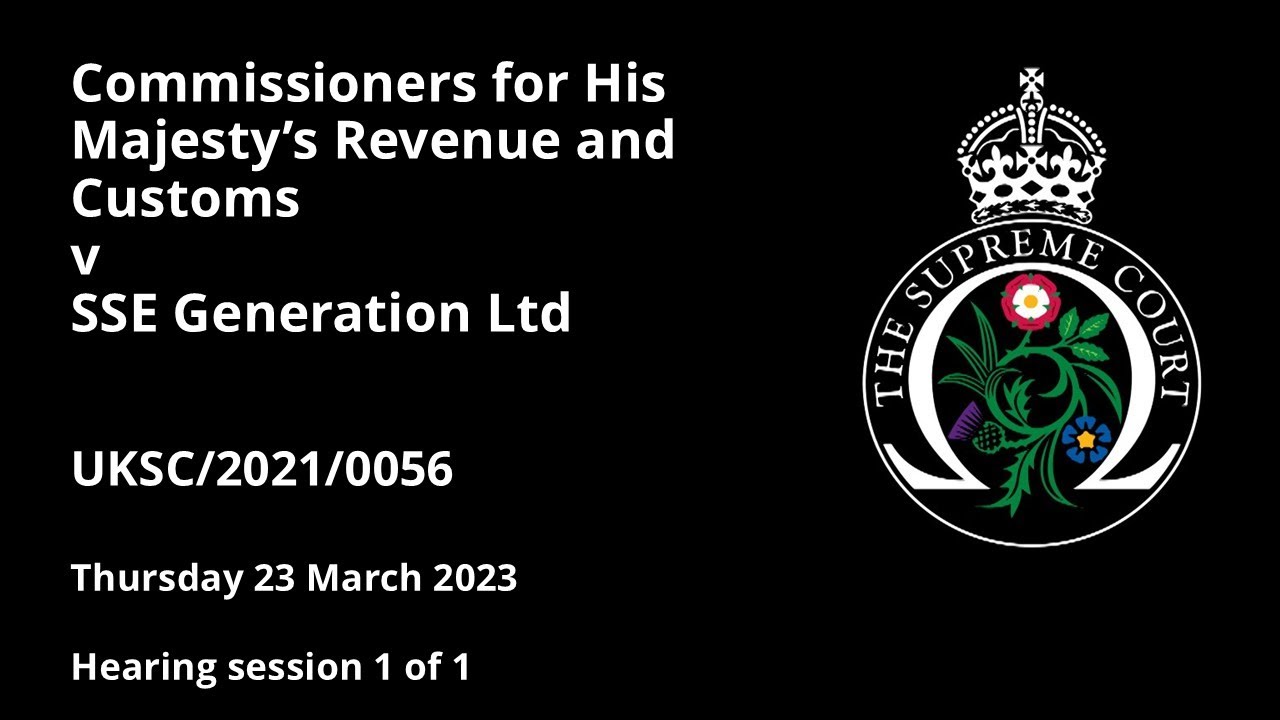 Commissioners for HM Revenue and Customs v SSE Generation Ltd
