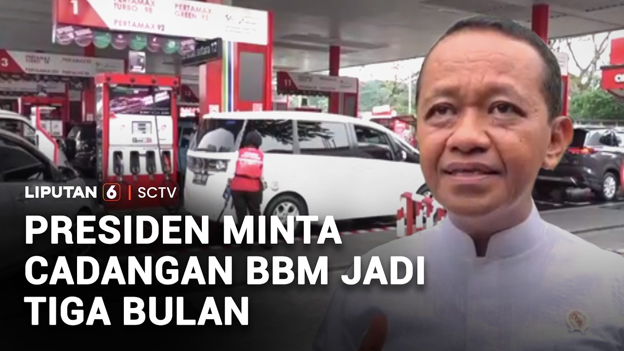 Presiden Minta Cadangan BBM Jadi Tiga Bulan | Liputan 6