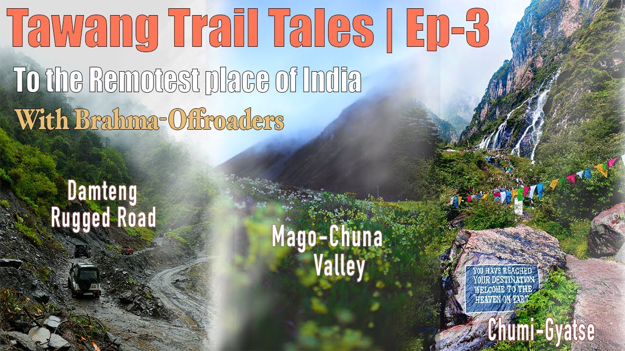 Unveiling Remotest Place of Arunachal Pradesh | Tawang Trail Tales Episode 3