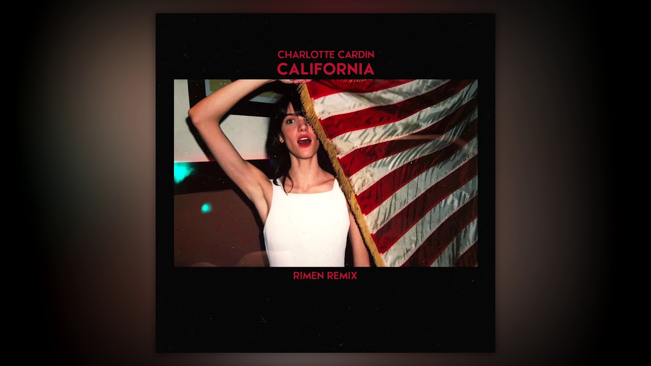 Charlotte Cardin - California (RIMEN Remix)