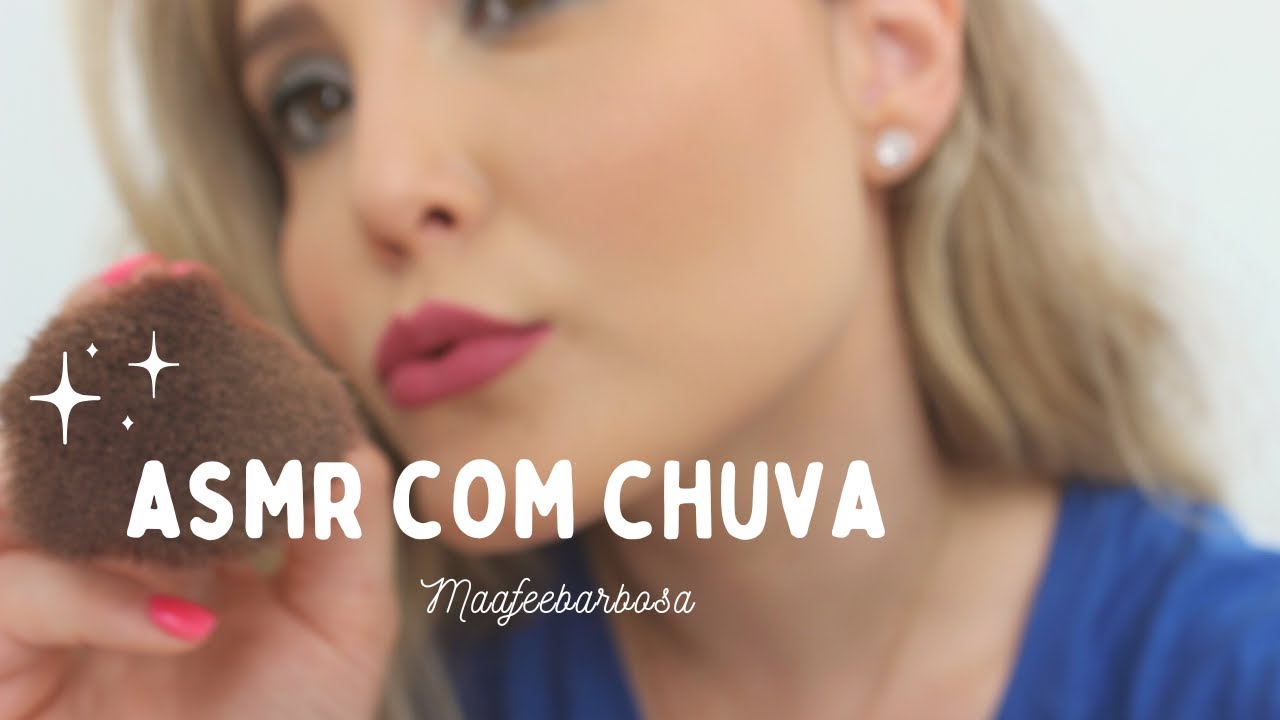 ASMR | ME MAQUIANDO | BARULHO DE CHUVA NO FUNDO | PARA VOCÊ RELAXAR - Maafeebarbosa
