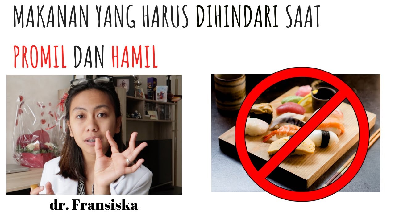 MAKANAN YANG HARUS DIHINDARI SAAT PROGRAM HAMIL (PROMIL) DAN HAMIL