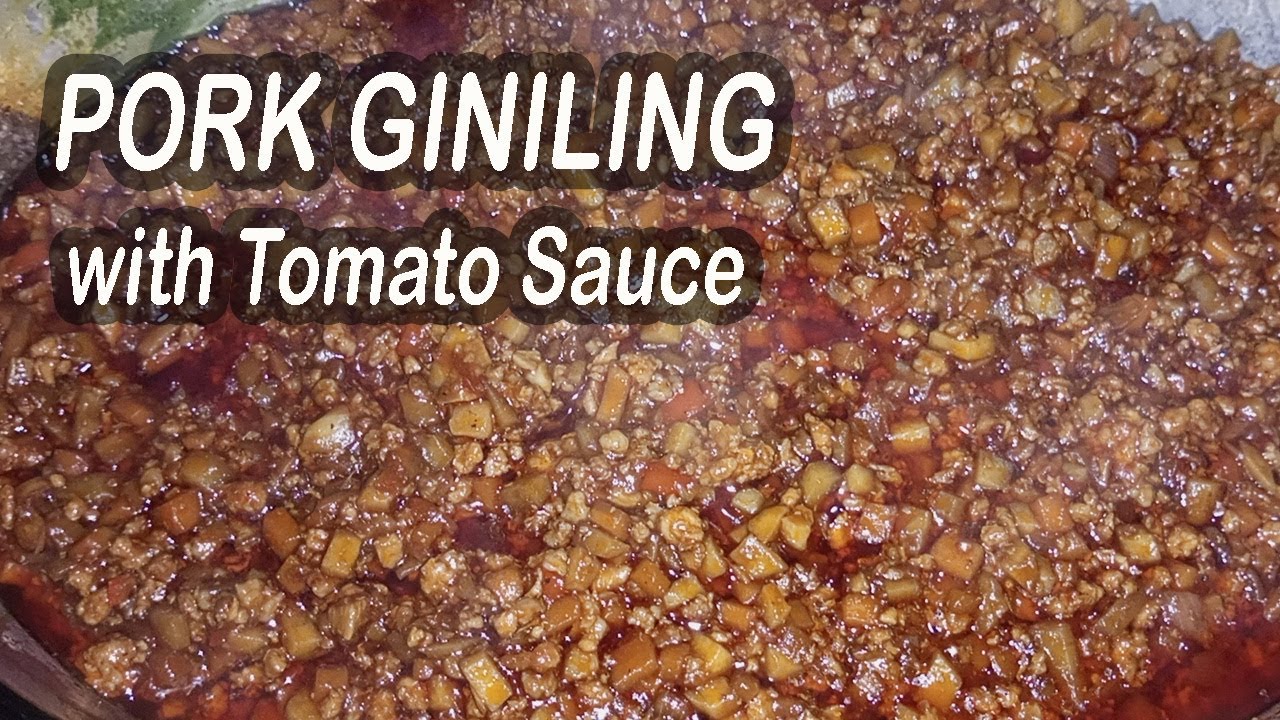 PORK GINILING WITH TOMATO SAUCE
