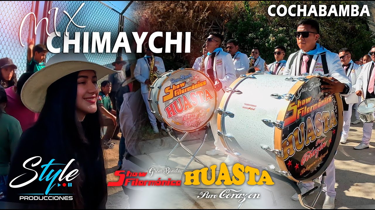 BANDA SHOW FILARMONICA HUASTA// MIX CHIMAYCHI ▶ COCHABAMBA ♫