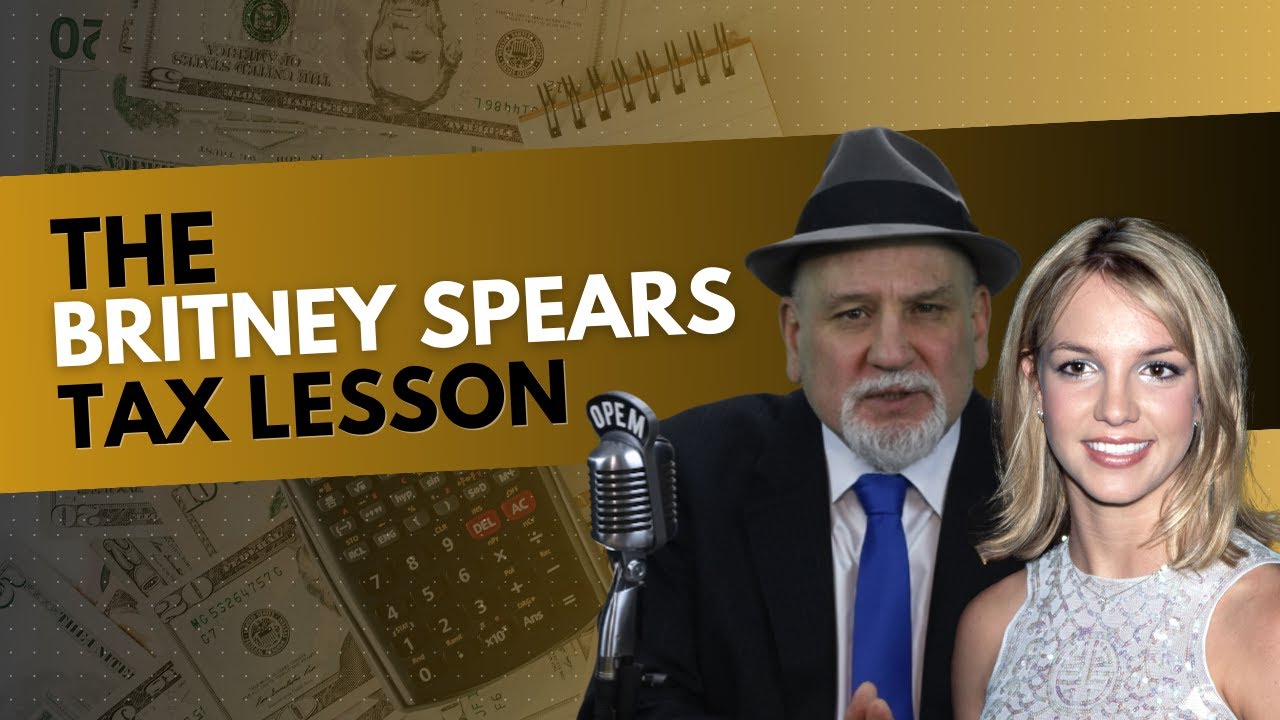 The Britney Spears Tax Lesson