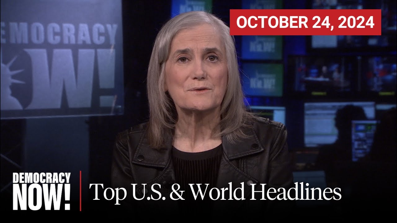 Top U.S. & World Headlines &mdash; October 24, 2024