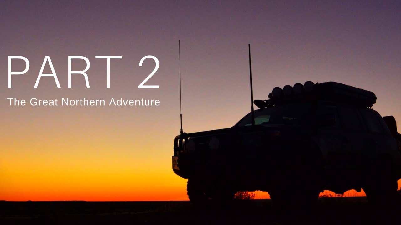 The KIMBERLEY - The Great Northern Adventure  - EPISODE TWO