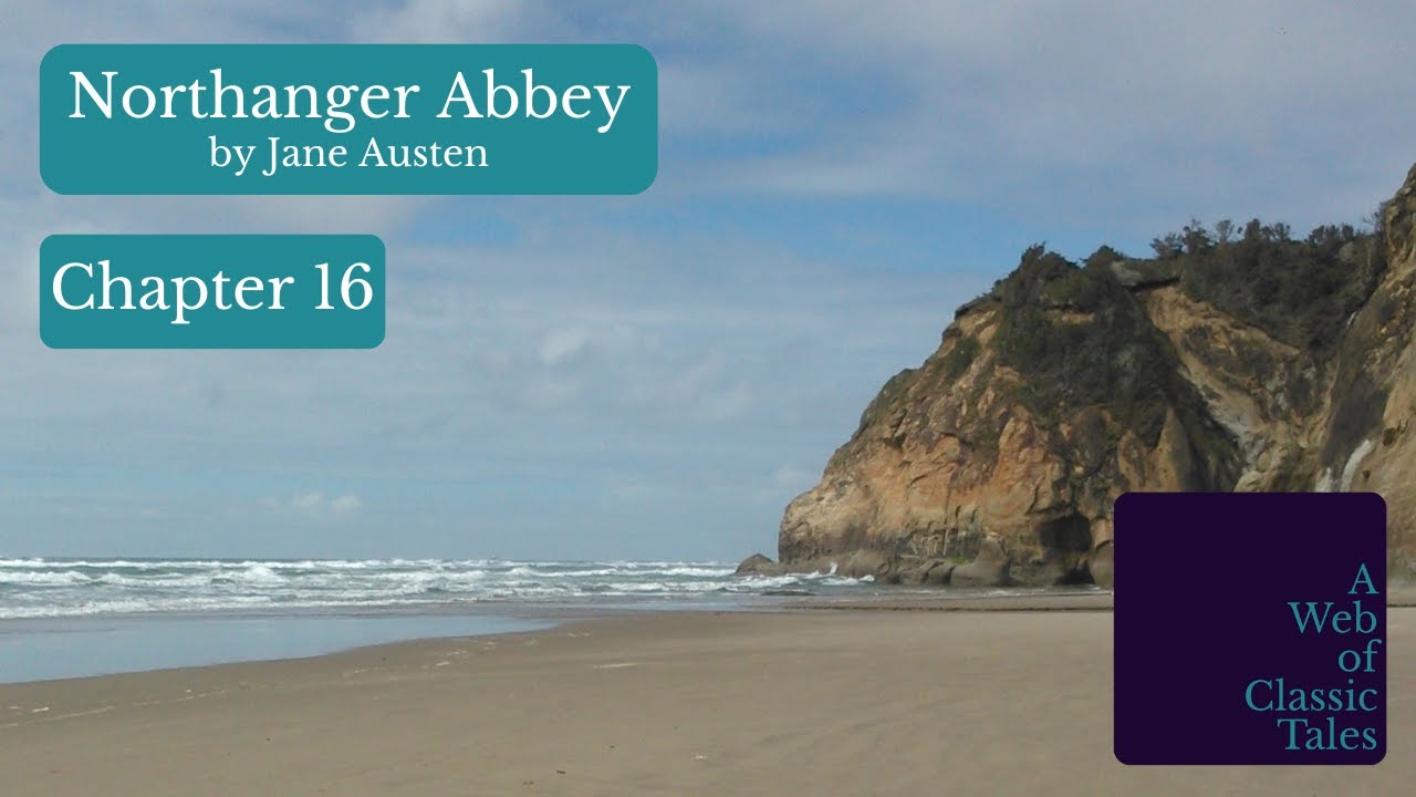 Are the Tilneys proud? Northanger Abbey - Chapter 16