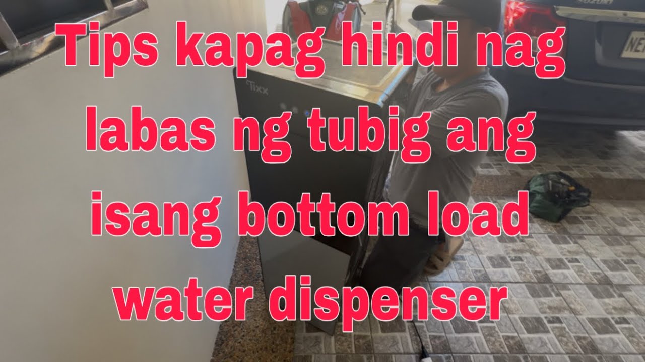 Tips kapag hindi nag labas ng tubig ang isang bottom load water dispenser ( contact us 09155025798)