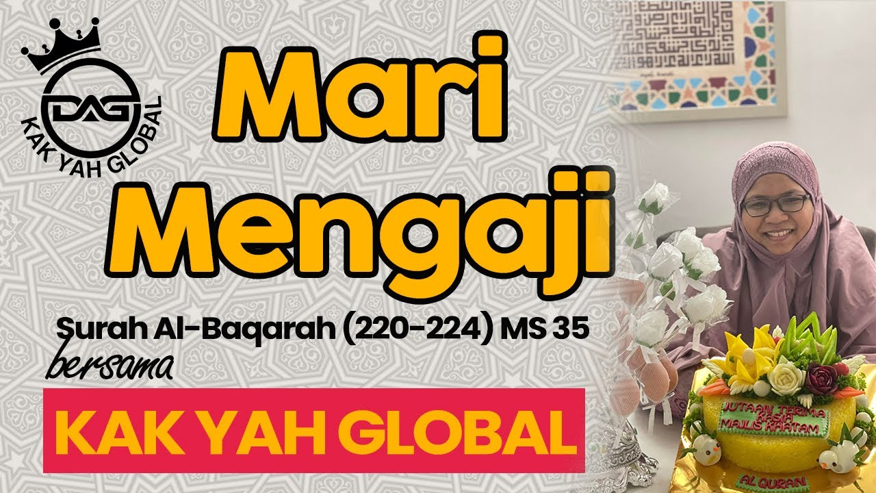 M/S 35 Mari Mengaji Surah Al-Baqarah (220 - 224) bersama Kak Yah