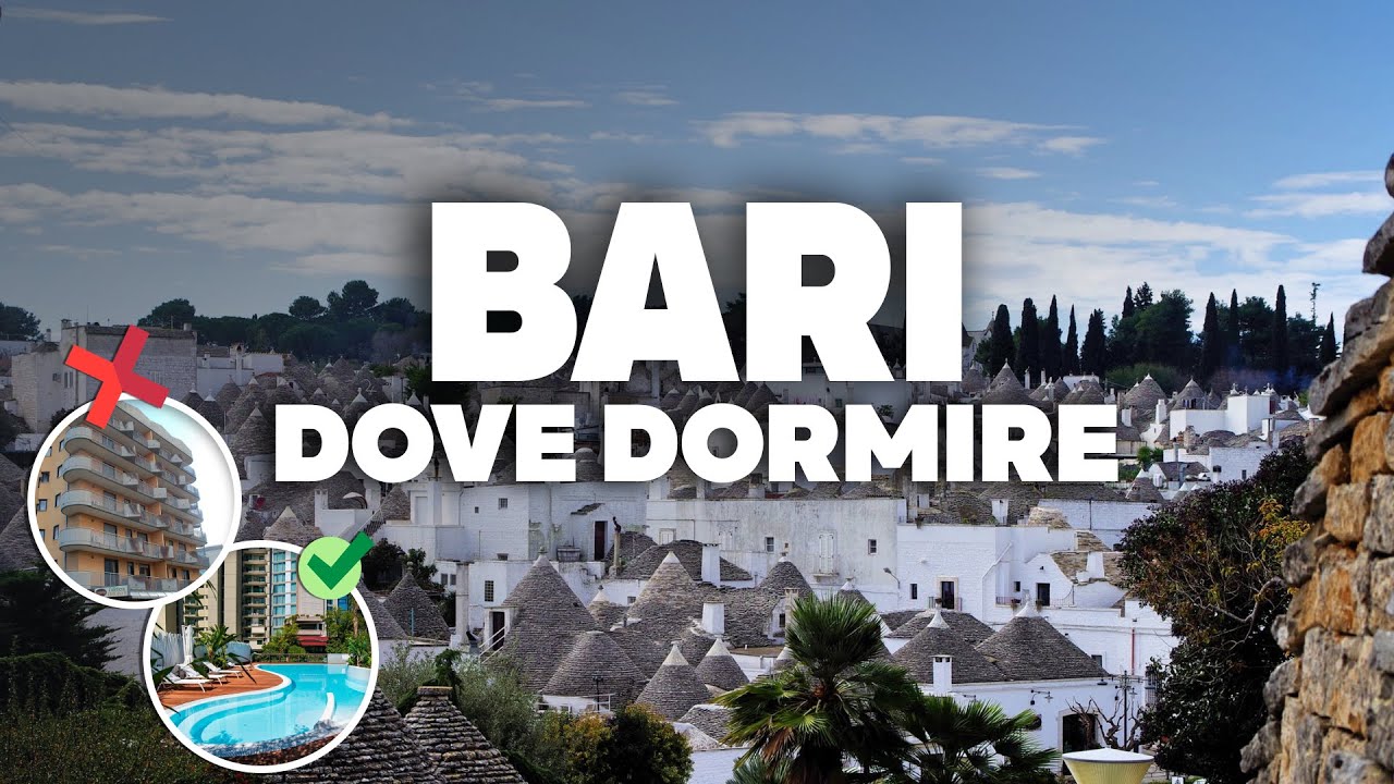 DOVE DORMIRE A BARI! Migliore zona e hotel economici!