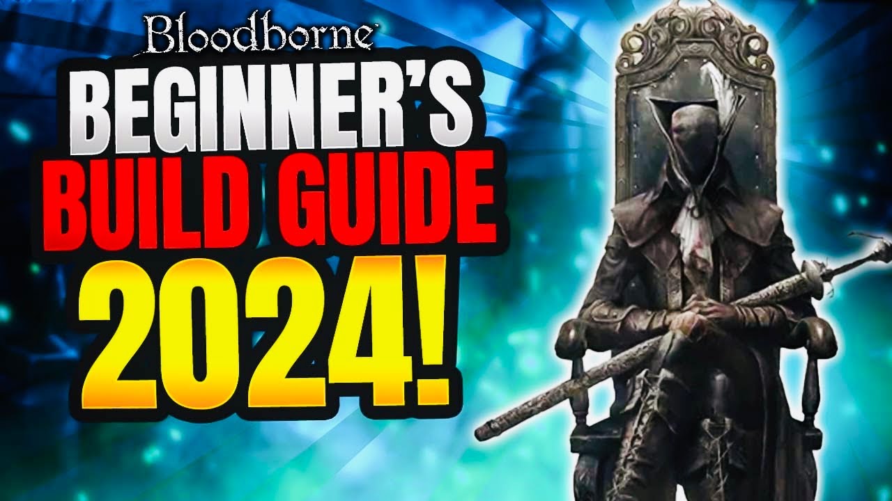 Bloodborne: Лучший гайд по сборке для новичков 2024 года!