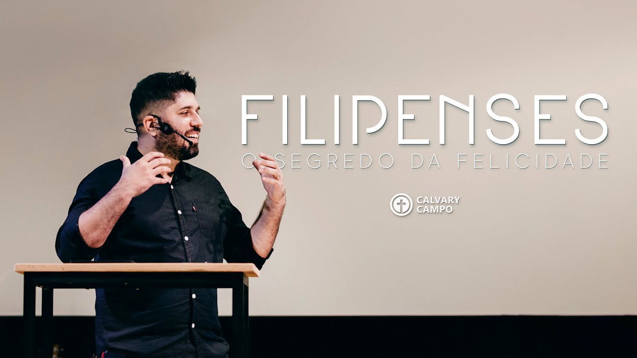 Filipenses 1.1-11 - O Segredo da Felicidade | Diego Bitencourt
