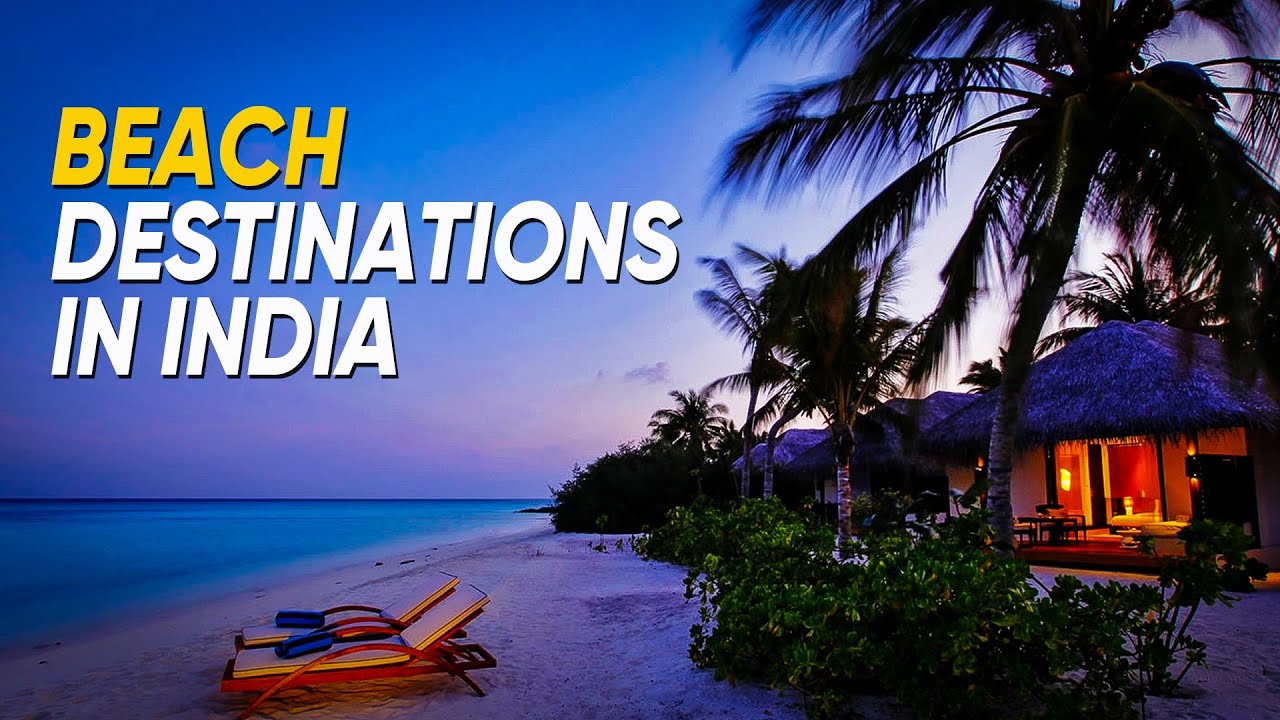 Best Beach Destinations In India | For Honeymoon | With Friends or Family