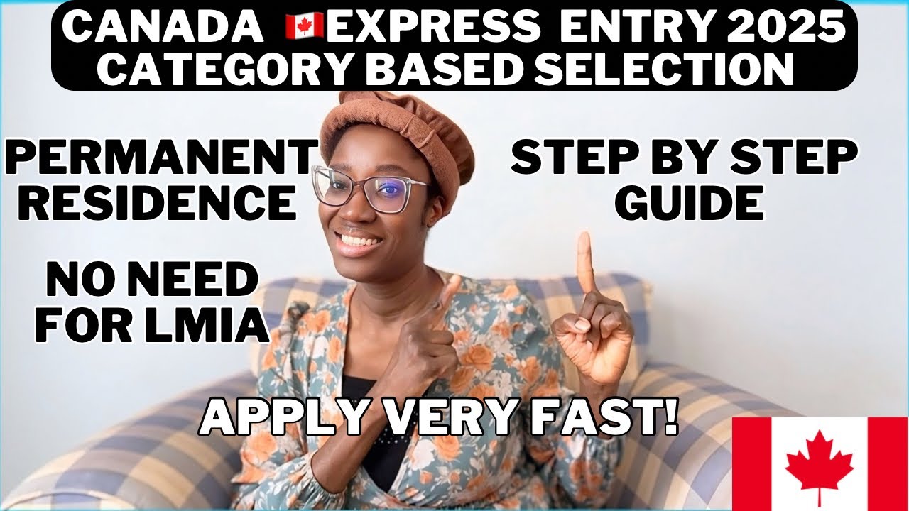 Step by step guide to category based selection Express Entry to Canada 🇨🇦 Permanent Residence 2025