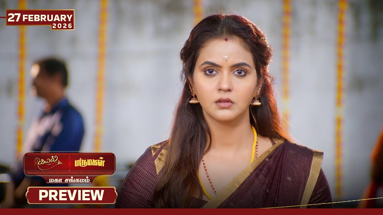 Kayal & Marumagal - Mahasangamam | Preview | 27 Feb 2026 | Tamil Serial | Sun TV
