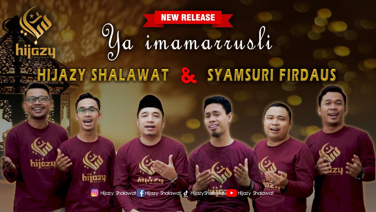 Ya Imamarrusli Hijazy Shalawat Feat Syamsuri Firdaus