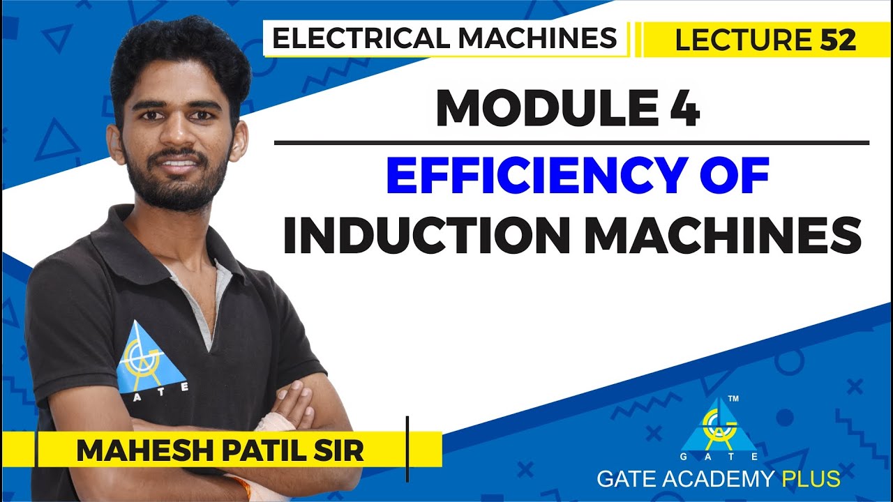 Lecture 52 | Module 4 | Efficiency of Induction Machines | Electrical Machines