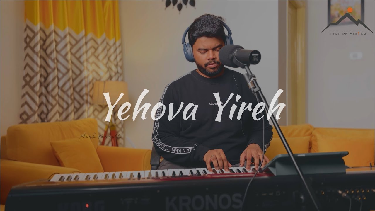 Yehova Yireh | Telugu Worship Song Cover | Tent Of Meeting | ft Mark Kenneth