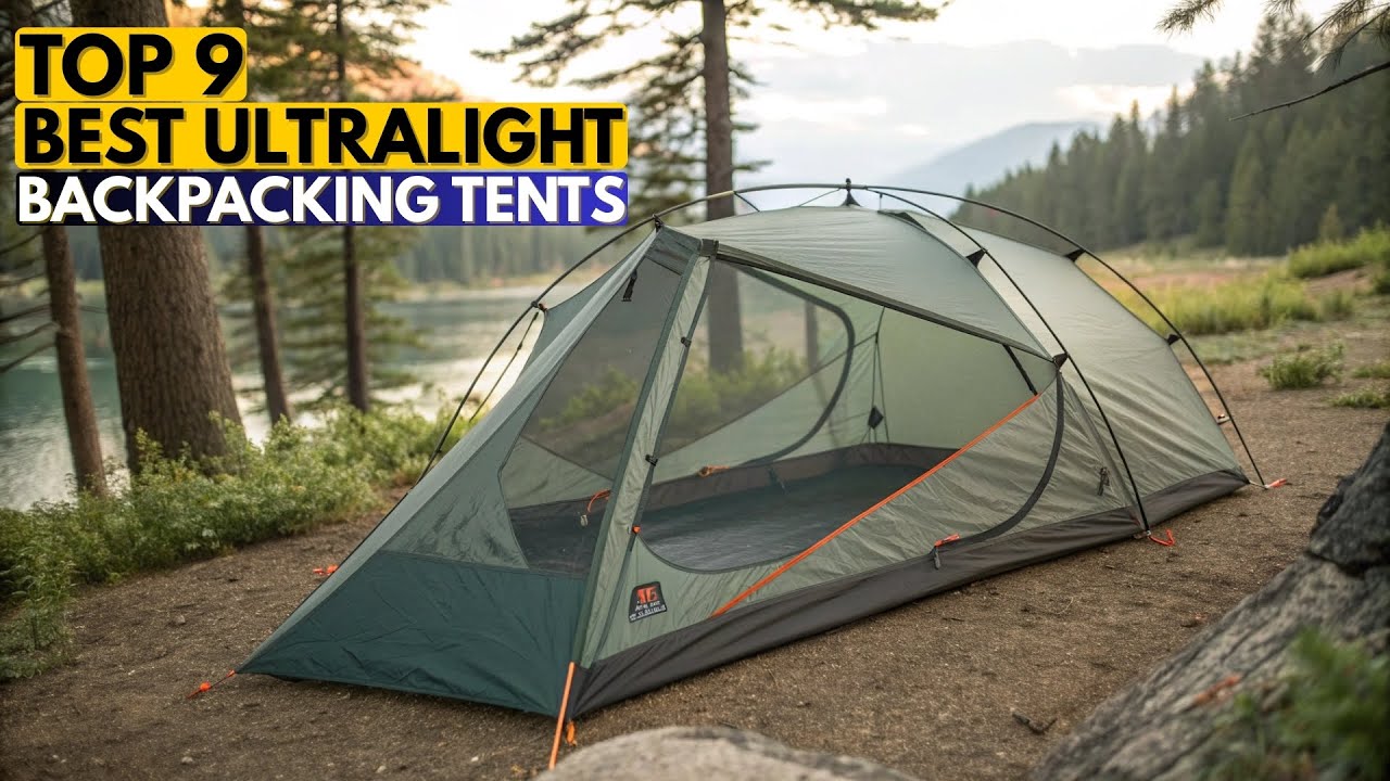 Top 9 Best Ultralight Backpacking Tents 2026 | Lightweight Tents for Hiking & Camping