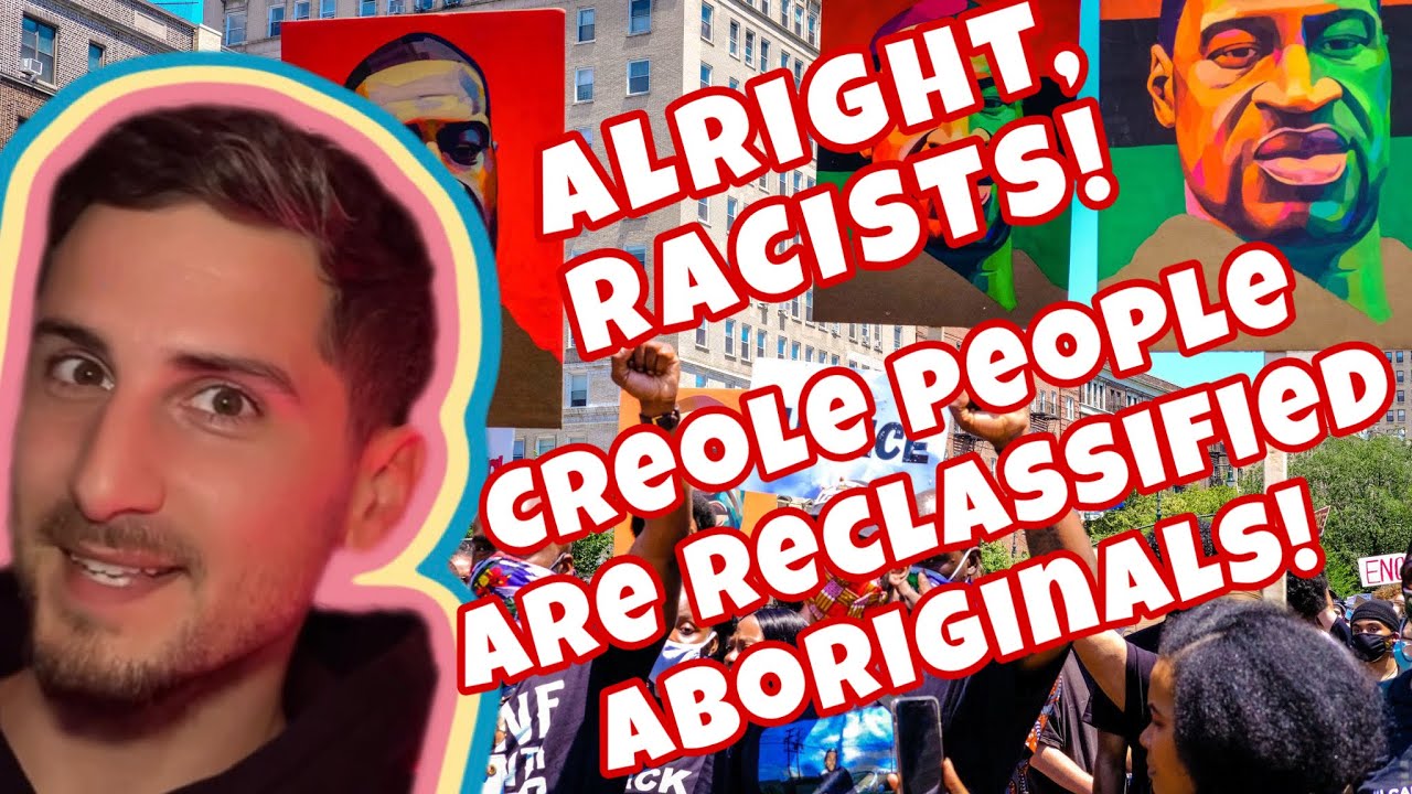 Creole People Are Reclassified Aboriginals! 