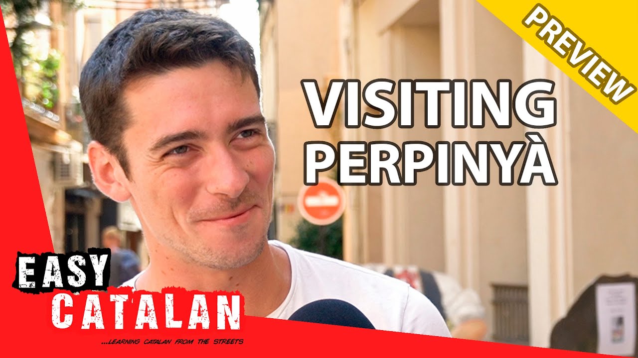 Visiting Perpiny&agrave; (Preview) | Easy Catalan 49